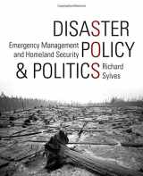 9780872894600-0872894606-Disaster Policy and Politics: Emergency Management and Homeland Security