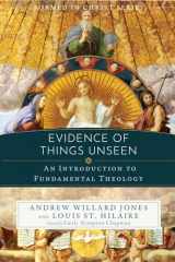 9781505119343-1505119340-Evidence of Things Unseen: An Introduction to Fundamental Theology