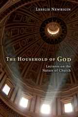 9781606082225-1606082221-The Household of God: Lectures on the Nature of Church