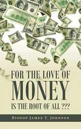 9781665523073-1665523077-For the Love of Money Is the Root of All ???