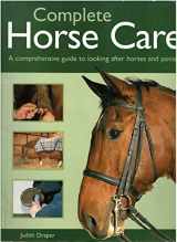 9781842157848-1842157841-Complete Horse Care: A Comprehensive Guide to Looking after Horses and Ponies