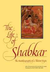 9780791418369-0791418367-The Life of Shabkar: The Autobiography of a Tibetan Yogin (Suny Series in Buddhist Studies)
