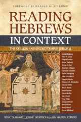 9780310116011-0310116015-Reading Hebrews in Context: The Sermon and Second Temple Judaism