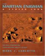 9781556430923-1556430922-The Martian Enigmas: A Closer Look: The Face, Pyramids, and Other Unusual Objects on Mars