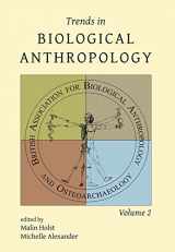 9781785706202-1785706209-Trends in Biological Anthropology. Volume 2 (Monograph, 2)