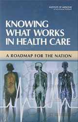 9780309113564-0309113563-Knowing What Works in Health Care: A Roadmap for the Nation