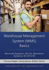9781547187782-1547187786-WMS Warehouse Management System Basics: Microsoft Dynamics 365 for Operations / Microsoft Dynamics AX 2012 R3