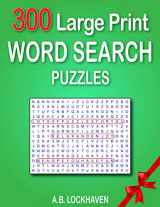 9781947744943-1947744941-300 Large Print Word Search Puzzles (Coloring and Activity Books)