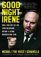 9780648556930-064855693X-Good Night Irene: How a Bullied, Fat Kid from Melbourne Became a Global Broadcasting Star