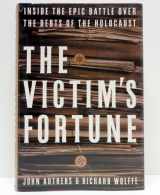 9780066212647-0066212642-The Victim's Fortune: Inside the Epic Battle Over the Debts of the Holocaust