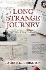 9781600475412-1600475418-Long Strange Journey: An Intelligence Memoir