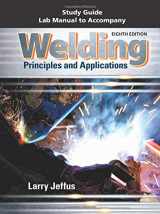 9781305494701-1305494709-Study Guide with Lab Manual for Jeffus' Welding: Principles and Applications, 8th