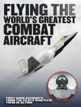 9781782744696-178274469X-Flying the World's Greatest Combat Aircraft: First-hand accounts from the pilots who flew them in action