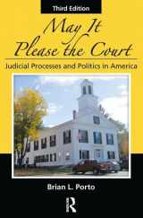 9781138043404-1138043400-May It Please the Court: Judicial Processes and Politics In America