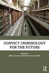 9780367860158-0367860155-Convict Criminology for the Future