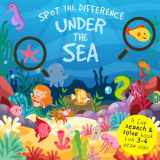 9781724117496-1724117491-Spot The Difference - Under The Sea: A Fun Search and Solve Picture Book for 3-6 Year Olds (Spot the Difference Collection)