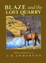 9780689717758-068971775X-Blaze and the Lost Quarry (Billy and Blaze)