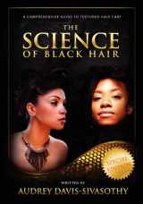 9780984518418-098451841X-The Science of Black Hair: A Comprehensive Guide to Textured Hair Care, Special Edition