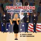 9781667817293-1667817299-The Fergamerican National Anthem: A Civics Story