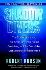 9780375760983-0375760989-Shadow Divers: The True Adventure of Two Americans Who Risked Everything to Solve One of the Last Mysteries of World War II