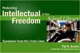 9780838935811-0838935818-Protecting Intellectual Freedom in Your School Library (Intellectual Freedom Front Lines)