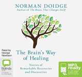 9781486285945-1486285945-The Brain's Way of Healing: Stories of Remarkable Recoveries and Discoveries