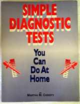 9780963209139-0963209132-Simple Diagnostic Tests You Can Do at Home