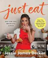 9780063210608-0063210606-Just Eat: More Than 100 Easy and Delicious Recipes That Taste Just Like Home