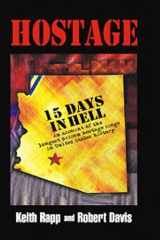 9780979099984-0979099986-Hostage: 15 Days In Hell
