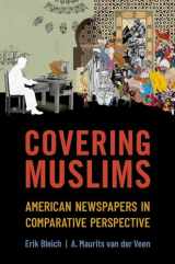 9780197611722-0197611729-Covering Muslims: American Newspapers in Comparative Perspective