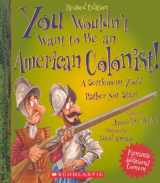 9780606316286-0606316280-You Wouldn't Want To Be An American Colonist!