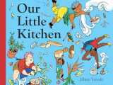 9781419746567-1419746561-Our Little Kitchen: A Board Book