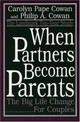 9780805835595-0805835598-When Partners Become Parents: The Big Life Change for Couples