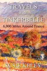 9781916426801-1916426808-Travels with Tinkerbelle: 6,000 Miles Around France