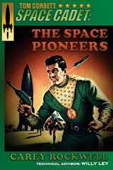 9780996693653-0996693653-Tom Corbett, Space Cadet: The Space Pioneers
