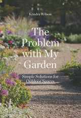9781780679266-1780679262-The Problem with My Garden: Simple Solutions for Outdoor Spaces