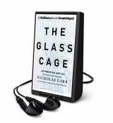 9781491552667-1491552662-The Glass Cage: Automation and Us