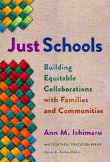 9780807763193-0807763195-Just Schools: Building Equitable Collaborations with Families and Communities (Multicultural Education Series)