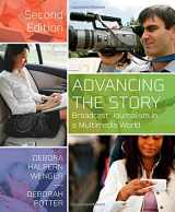 9781608717149-1608717143-Advancing the Story: Broadcast Journalism in a Multimedia World