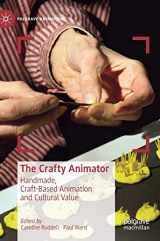 9783030139421-3030139425-The Crafty Animator: Handmade, Craft-based Animation and Cultural Value (Palgrave Animation)