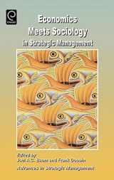 9780762306619-0762306610-Economics Meets Sociology in Strategic Management (Advances in Strategic Management, 17)