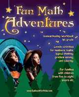 9781981206049-1981206043-Fun Math Adventures: Lovely activities for numbers, tasks, logical thinking, problem solving, and coloring. For families with children from five to eight years old. • Homeschooling Workbook 1st grade