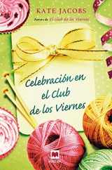 9788415120407-8415120400-Celebración en el club de los viernes: Después del éxito que tuvo El Club de los viernes, Kate Jacobs nos invita a participar de las navidades de estas viejas amigas. (Spanish Edition)