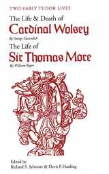 9780300002393-0300002394-Two Early Tudor Lives: The Life and Death of Cardinal Wolsey by George Cavendish; The Life of Sir Thomas More by William Roper
