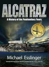 9780970461469-0970461461-Alcatraz: A History of the Penitentiary Years
