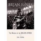 9780670014743-0670014745-Brian Jones: The Making of the Rolling Stones