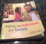 9780495811664-0495811661-Aging, the Individual, and Society