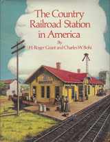 9780871085238-0871085232-The Country Railroad Station in America