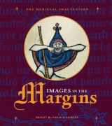 9780892369829-0892369825-Images in the Margins (Medieval Imagination)