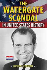 9780766061088-0766061086-The Watergate Scandal in United States History